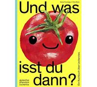 Felix Bork Deni Und was isst du dann?: Ein Kochbuch über Leckerstes. (Tapa dura)