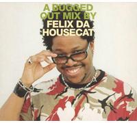Felix Da Housecat - A Bugged Out Mix