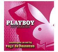 Felix Da Housecat - Playboy: Mansion Sound
