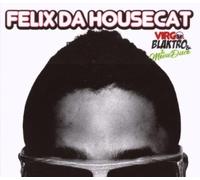 Felix Da Housecat - Virgo Blaktro and the Movie Di
