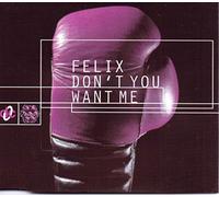 Felix – Don't You Want Me? – CD