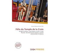 Félix du Temple de la Croix: Wright brothers, Jean-Marie Le Bris, École Navale, Second French Empire, French intervention in Mexico