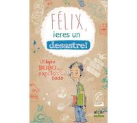 Félix, ! Eres Un Desastre !: 1