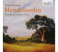 Felix & Fanny Mendelssohn: Complete Piano Trios