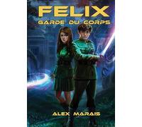 Félix: Garde du corps