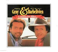 Félix GRAY - Didier BARBELIVIEN - A toutes les filles...- CD MAXI 4 titres - Félix GRAY/ Didier BARBELIVIEN