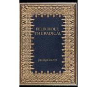 FELIX HOLT, THE RADICAL: illustrated