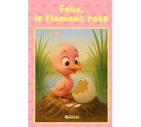 Felix, le flamant rose
