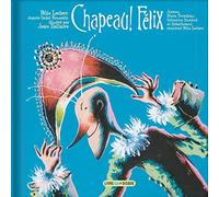 Felix Leclerc - Chapeau ! Félix