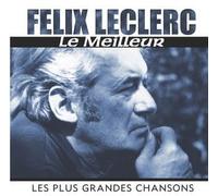 Felix Leclerc - Le Meilleur