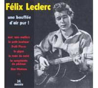 Félix Leclerc - Une Bouffée D'Air Pur ! (1950-1951)