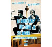 Felix Lobrecht 10 Minuten? Dit sind ja 20 Mark: Zeit ist Geld un (Tapa blanda)