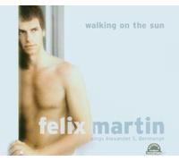 Felix Martin - Walking on the Sun