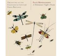 Orchestra of the 18th Century - Mendelssohn: Sueño De Una Noche De Verano ; Orq. Del S. Xviii - Bruggen