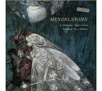 Felix Mendelssohn - A Midsummer Night's Dream / Symphony No. 4 (Italian)