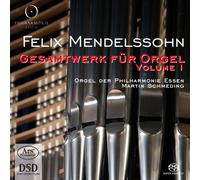 Felix Mendelssohn-Bartholdy - Complete Organ Works