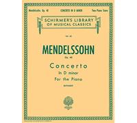 Felix Mendelssohn-Bartholdy Concerto in D Minor (Schirmer's Library of Musical Classics): Schirmer Library of Classics Volume 62 Piano Duet Nfmc 2024-2028 Selection