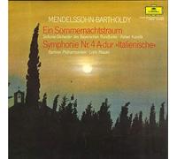 Felix Mendelssohn-Bartholdy - Ein Sommernachtstraum / Symphonie Nr. 4 A-dur »Italienische«