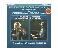 Felix Mendelssohn-Bartholdy - Franz Liszt Chamber Orchestra, János Rolla, Thomas Zehetmair, Cyprien Katsaris - Concertos For Violin D Minor - Piano A Minor [Disco de vinilo LP record]