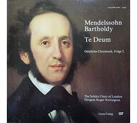 Felix Mendelssohn-Bartholdy , The Schütz Choir Of London , Roger Norrington - Te Deum - Carus-Verlag - FSM 63 105
