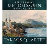 Felix y Fanny Mendelssohn – Cuartetos de cuerda – Takacs Quartet – Hyperion