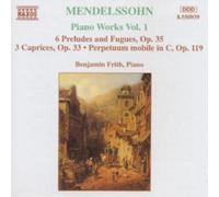 Felix Mendelssohn Piano Works Vol.1 - Benjamin Frith (CD) (Importación USA)