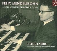 Felix Mendelssohn - Six Sonatas for Organ - Pierre Labric, organ