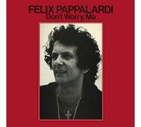 Felix PAPPALARDI - Don't Worry, Ma