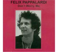 Felix Pappalardi - Don't Worry Ma