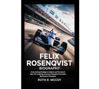 FELIX ROSENQVIST BIOGRAPHY: From Karting Prodigy to IndyCar and Formula E Star, The Inspiring Journey of Sweden’s Versatile Motorsport Champion
