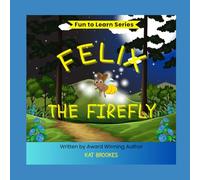 Felix the Firefly (Fun to Learn Series)