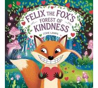 Felix the Fox Forest of Kindness