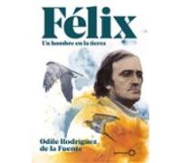 Félix. Un hombre en la tierra. Edición especial