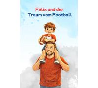Felix und der Traum vom Football
