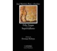 Félix Vargas; Superrealismo