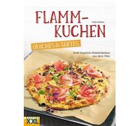 Felix Weber Flammkuchen, Quiches & Tartes: Heiß begehrte Köstlichkei (Tapa dura)