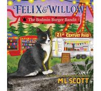 Felix & Willow The Bodmin Burger Bandit: A Mischief and Mayhem story
