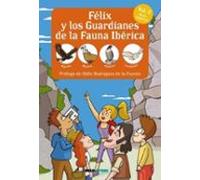 Felix Y Los Guardianes De La Fauna Iberica. Aves Rapaces