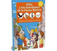 FÉLIX Y LOS GUARDIANES DE LA FAUNA IBÉRICA. AVES RAPACES: ÁGUILA, BUITRE, HALCÓN, LECHUZA: 2