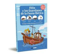 FÉLIX Y LOS GUARDIANES DE LA FAUNA IBÉRICA VOL. 3. ECOSISTEMAS ACUÁTICOS: TORTUGA, NUTRIA, FOCA, CIGÜEÑA