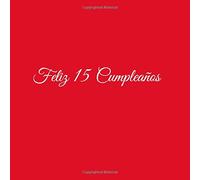 Feliz 15 cumpleaños: Libro De Visitas 15 Años Feliz Cumpleanos para Fiesta ideas regalos decoracion accesorios eventos firmas fiesta nina nino ninos ... 15 anos aniversario cumpleanos Cubierta Rojo