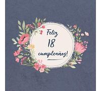 Feliz 18 Cumpleaños: El libro de firmas evento | Libro De Visitas para Fiesta - Aniversario cumpleaños | Feliz Cumple años - Ideas de regalos individuales | Familia y amigos