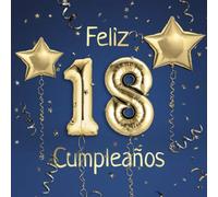 Feliz 18 Cumpleaños: El Libro de Visitas de mis 18 años para Fiesta de Cumpleaños - 21x21cm - 100 Páginas para Felicitaciones, Saludos, Fotos y ... - Tema: Globos de Oro sobre Fondo azul