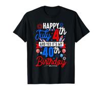 Feliz 4 de julio y fiesta patriótica divertida de mi 40 cumpleaños Camiseta