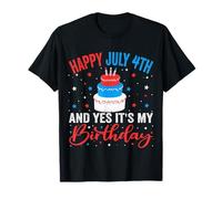 Feliz 4 de julio y sí, es mi cumpleaños nacido el 4 de julio Camiseta
