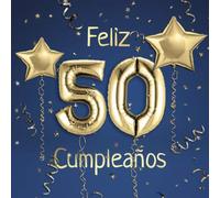 Feliz 50 Cumpleaños: El Libro de Visitas de mis 50 años para Fiesta de Cumpleaños - 21x21cm - 100 Páginas para Felicitaciones, Saludos, Fotos y ... - Tema: Globos de Oro sobre Fondo azul