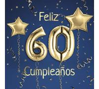 Feliz 60 Cumpleaños: El Libro de Visitas de mis 60 años para Fiesta de Cumpleaños - 21x21cm - 100 Páginas para Felicitaciones, Saludos, Fotos y ... - Tema: Globos de Oro sobre Fondo azul