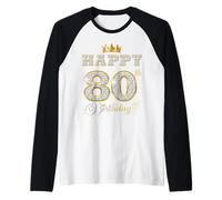 Feliz 80 cumpleaños 80 años Mujeres Hombres Fiesta de cumpleaños Camiseta Manga Raglan
