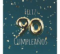 Feliz 90 Cumpleaños: Libro de visitas con 110 páginas - Couverture Globos Oro - Verde