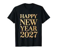 Feliz Año Nuevo 2027 Eve Party Family Xmas Gold T-Shirt Camiseta